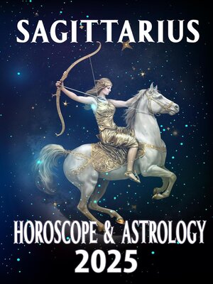 cover image of Sagittarius Horoscope & Astrology 2025